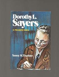 Dorothy L. Sayers: A Pilgrim Soul