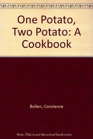 One Potato, Two Potato: A Cookbook