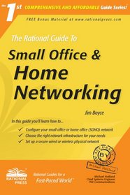 The Rational Guide to Small Office & Home Networking (Rational Guides) (Comprehensive and Affordable Guide)