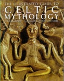 Illustrated Guide to Celtic Mythology Hb