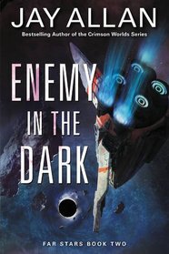 Enemy in the Dark: Far Stars Book Two (Far Star Trilogy)