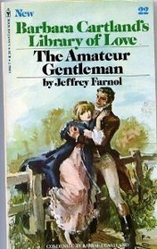The Amateur Gentleman (Barbara Cartland's Library of Love, 22)