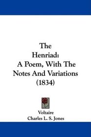 The Henriad: A Poem, With The Notes And Variations (1834)