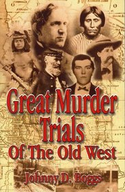 Great Murder Trials of the Old West