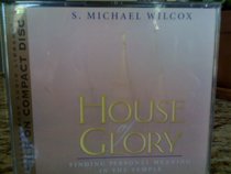 House of Glory (Deseret Book Audio Library)