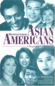 Distinguished Asian Americans : A Biographical Dictionary