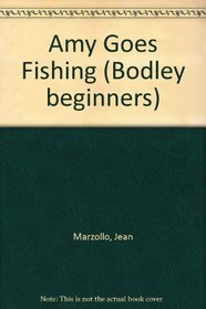 Amy Goes Fishing (Bodley Beginners)