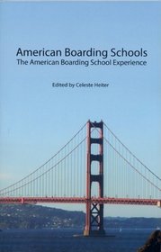 American Boarding Schools: The American Boarding School Experience