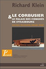 Le corbusier, le palais des congrès de Strasbourg (French Edition)