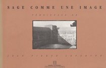 Sage comme une image: Essai biographique sur le cinema et autres images d'ici et d'ailleurs (Collection Cinema) (French Edition)