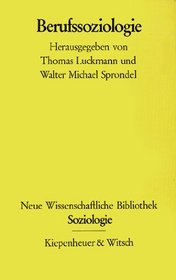 Berufssoziologie (Neue wissenschaftliche Bibliothek, 55. Soziologie) (German Edition)