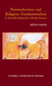 Postmodernism and Religious Fundamentalism: A Scientific Rebuttal to Hindu Science