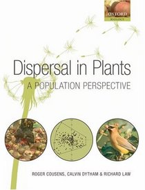 Dispersal in Plants: A Population Perspective (Oxford Biology)