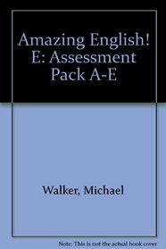 Amazing English! E: Assessment Pack A-E