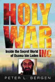 Holy War, Inc. Inside the Secret World of Osama bin Laden