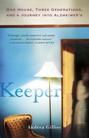 Keeper: One House, Three Generations, and a Journey into Alzheimer's
