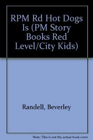 RPM Rd Hot Dogs Is (PM Story Books Red Level/City Kids)