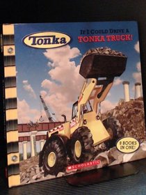 If I Could Drive a Tonka Truck!