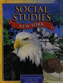 Houghton Mifflin Harcourt Social Studies New York: Student Edition Grade 5 2011 2011
