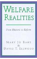 Welfare Realities : From Rhetoric to Reform