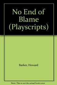 No End of Blame (Playscripts)