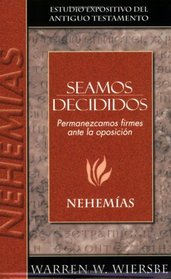 Seamos decididos: Nehemias: Be Dedicated: Nehemiah (Seamos/Wiersbe)