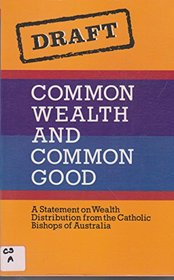 Common wealth and common good: A statement on wealth distribution from the Catholic Bishops of Australia