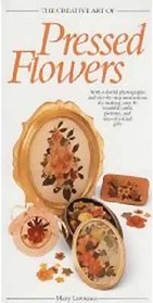 The Creative Book of Pressed Flowers (Creative Book Series)