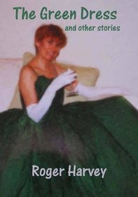 The Green Dress and Other Stories