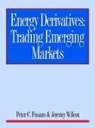 Energy Derivatives: Trading Emerging Markets