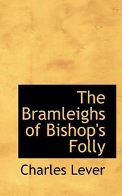 The Bramleighs of Bishop's Folly