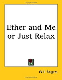 Ether and Me or Just Relax