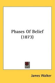 Phases Of Belief (1873)