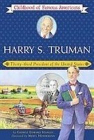 Harry S. Truman: Thirty-third President of the United States (Childhood of Famous Americans)
