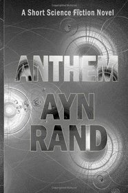 Anthem: A Short Science Fiction Novel