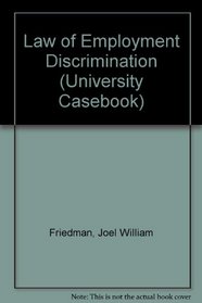 Law of Employment Discrimination (University Casebook)