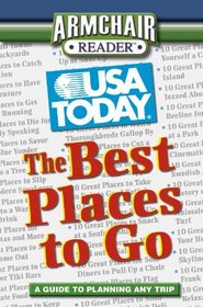 USA Today's Guide to the Best Places to Go (Armchair Reader)