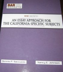 Bar Secrets An Essay Approach for the California- Specific Subjects
