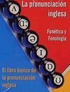 La Pronunciacion Inglesa. Foneticay Fonologia. Libro + Cd