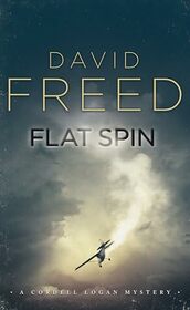 Flat Spin: A Cordell Logan Mystery (The Cordell Logan Mysteries)