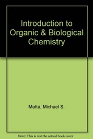 Introduction to Organic  Biological Chemistry