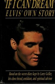 If I Can Dream: Elvis' Own Story