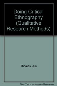 Doing Critical Ethnography (Qualitative Research Methods)