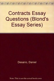 Contracts Essay Questions (Blond's Essay Series)