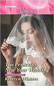 The Princess's New Year Wedding (Princess Brides, Bk 1) (Harlequin Romance, No 4651) (Larger Print)
