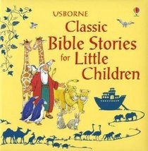 Classic Bible Stories for Little Children