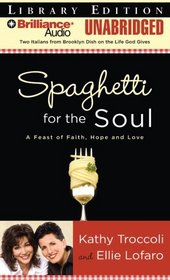 Spaghetti for the Soul: A Feast of Faith, Hope, and Love