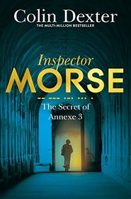 The Secret of Annexe 3 (Inspector Morse Mysteries)