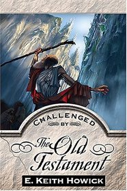 Challenged By The Old Testament (Challenged By the Bible Series)