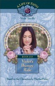 Violet's Bumpy Ride (Life of Faith)